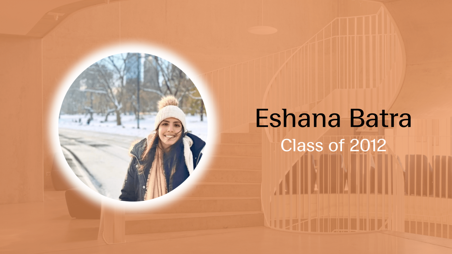 Alumni Spotlight- Eshana – Class of 2012 