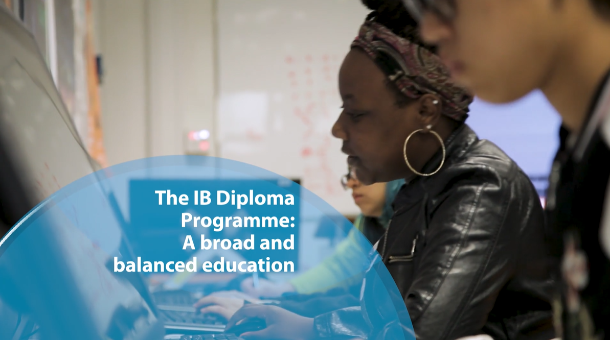 IB Diploma Programme - A broad and balanced education